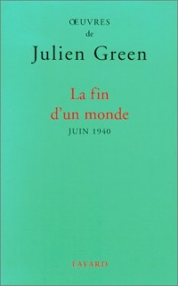 OEuvres de Julien Green : La fin d'un monde