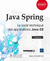 Java Spring - Le socle technique des applications Java EE (2e édition)
