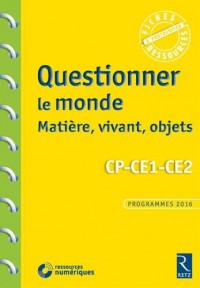 Questionner le monde : matière, vivant, objets - CP-CE1-CE2 (+ CD-ROM)