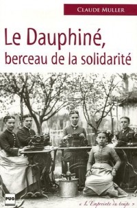 Le Dauphiné berceau de la solidarité