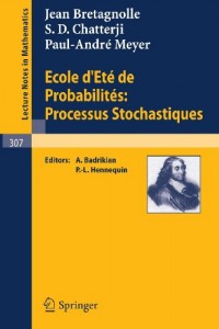 Ecole d'Eté de Probabilités: Processus Stochastiques