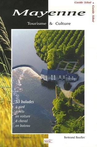 Mayenne : Tourisme & Culture [9782842310936]