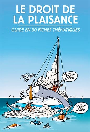 Droit de la Plaisance - Guide en 50 Fiches Thematiques