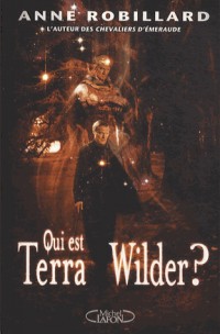 Qui est Terra Wilder ? T01