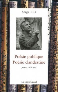 Poésie publique, poésie clandestine - poèmes 1975-2001
