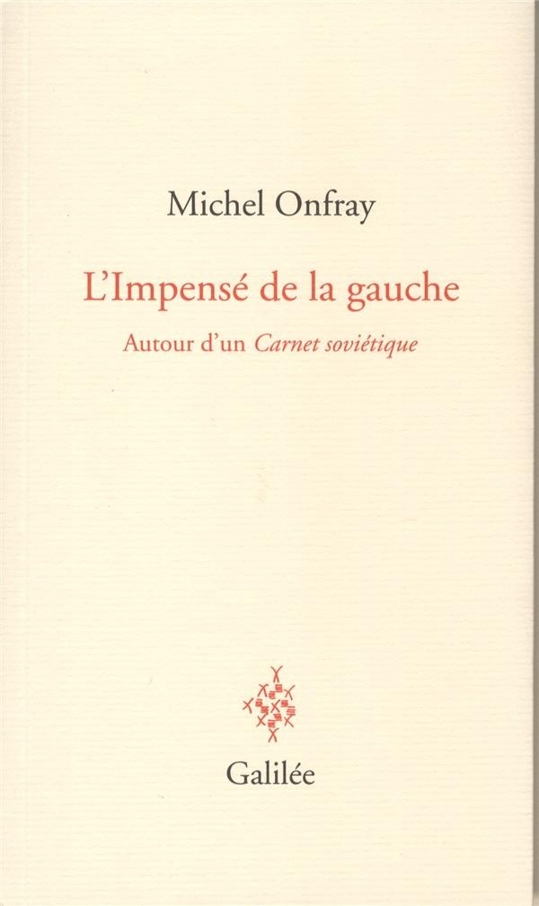 L'impensé de la gauche : Autour d'un Carnet soviétique