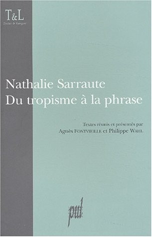 Nathalie Sarraute du tropisme à la phrase