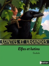 Contes et légendes: Elfes et lutins