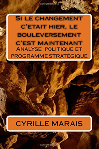 Si le changement c'etait hier, le bouleversement c'est maintenant: Analyse de programmes, analyse énergétique et critique politique
