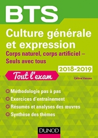 BTS Culture générale et Expression 2018-2019 : Corps naturel, corps artificiel, Seuls avec tous