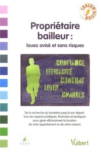 Propriétaire bailleur : louez avisé et sans risques