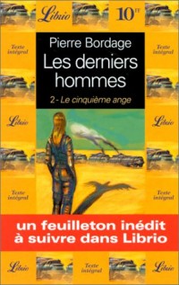 Les derniers hommes, Tome 2 : Le cinquième ange