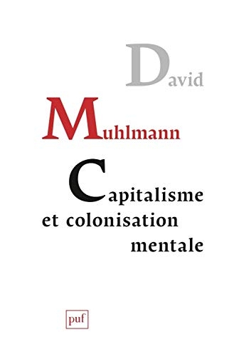 capitalisme et colonisation mentale