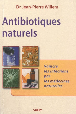 Antibiotiques naturels : Vaincre les infections par les médecines naturelles