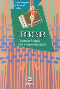 L'EXERCISIER : L'expression française pour le niveau intermédiaire, 3ème édition