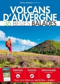 Volcans d'Auvergne : 36 Belles Balades