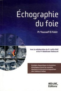 Echographie du foie : Stratégies diagnostiques et orientations étiologiques devant les anomalies hépatiques de découverte échographique chez l'adulte et l'enfant