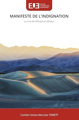 MANIFESTE DE L'INDIGNATION: La crise de l'éthique en Afrique