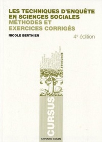 Les techniques d'enquête en sciences sociales - 4e éd.: Méthodes et exercices corrigés