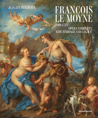 François Le Moyne (1688-1737) [ENG] : Opera completa. New findings and legacy