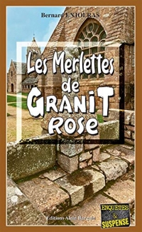 Les Merlettes de Granit rose: Les enquêtes de Bernie Andrew - Tome 13