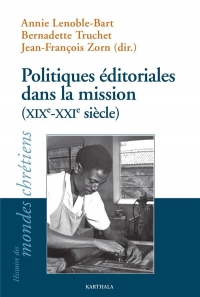 Politiques éditoriales de la mission: (XIXe-XXIe siècles)