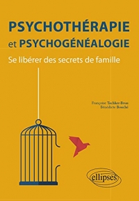 Psychothérapie et psychogénéalogie: Se libérer des secrets de famille