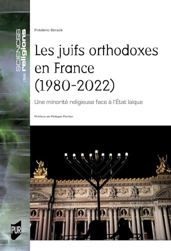 Les juifs orthodoxes en France (1980-2022): Une minorité religieuse face à l'État laïque