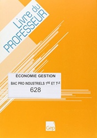 Économie Gestion.Première et Terminale Bac Pro Indus(Professeur) Corrige du G87089