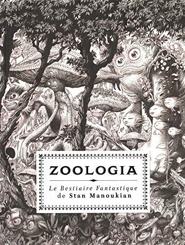 Zoologia, le Bestiaire fantastique de Stan Manoukian
