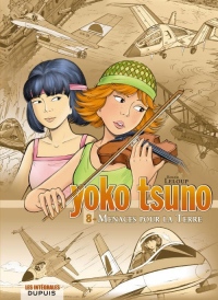 Yoko Tsuno - L'intégrale - tome 8 - Menaces pour la Terre
