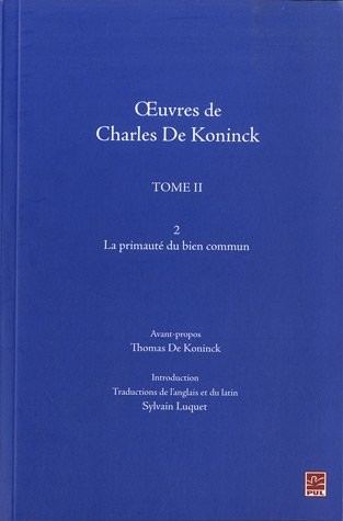 Oeuvres de Charles de Koninck : Tome 2, la primauté du bien commun