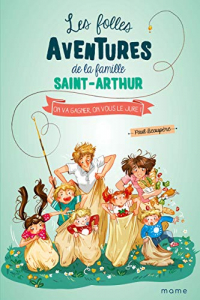 Les folles aventures de la famille Saint-Arthur, Tome 9 : On va gagner, on vous le jure !