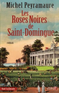 Les Roses noires de Saint-Domingue