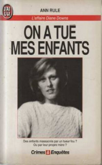 On a tué mes enfants : L'affaire Diane Downs