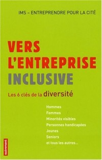 Vers l'entreprise inclusive : Les 6 clés de la diversité