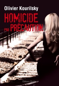 Homicide par Precaution