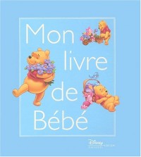 Winnie l'Ourson : Mon Livre de bébé (garçon)