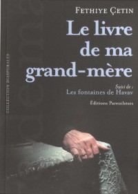 Le livre de ma grand-mère : Suivi de Les fontaines de Havav