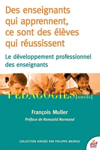 Des enseignants qui apprennent, ce sont des élèves qui réussissent : Le développement profesionnel des enseignants