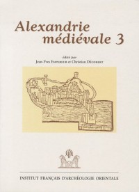Alexandrie médiévale : Tome 3