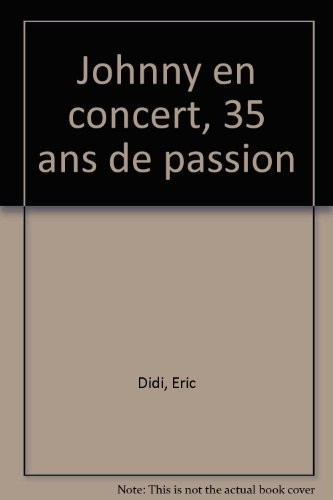 Johnny en concert : 35 Ans de passion