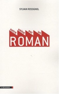Notre usine est un roman