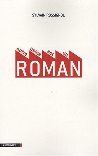 Notre usine est un roman