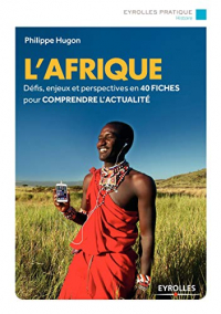 L'Afrique: Défis, enjeux et perspectives en 40 fiches pour comprendre l'actualité