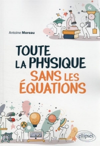 Toute la physique sans les équations