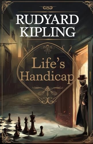 Life's Handicap: Stories of Ambition, Irony, and the Human Condition
