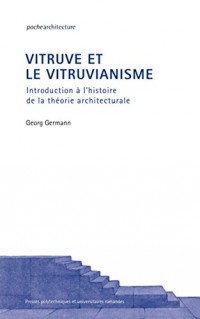 Vitruve et le vitruvianisme: Introduction à l'histoire de la théorie architecturale.