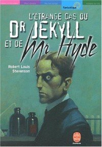 L'étrange cas du Dr Jekyll et de Mr Hyde