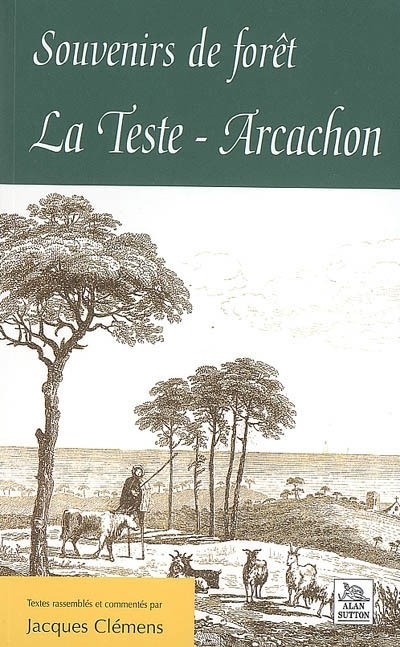 Souvenirs de forêt : La Teste-Arcachon